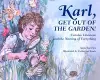 Karl, Get Out of the Garden! cover