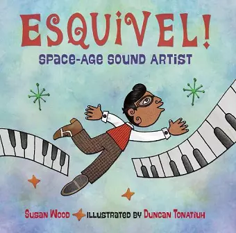 Esquivel! Space-Age Sound Artist cover