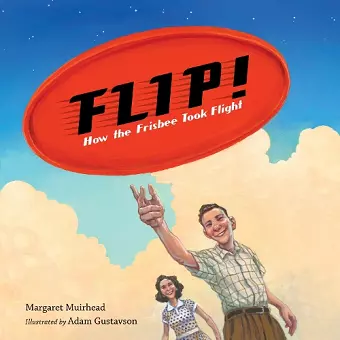 Flip! How the Frisbee Took Flight cover