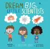 Dream Big, Little Scientists cover