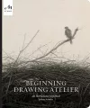 Beginning Drawing Atelier cover