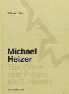Michael Heizer: The Once and Future Monuments cover