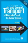 Guidelines for Air and Ground Transport of Neonatal and Pediatric Patients cover