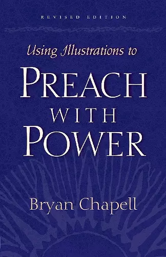 Using Illustrations to Preach with Power cover