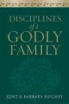 Disciplines of a Godly Family cover