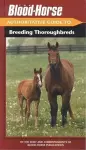 The Blood-Horse Authoritative Guide to Breeding Thoroughbreds cover
