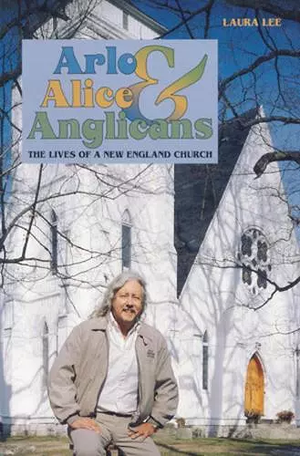 Arlo, Alice, and Anglicians cover