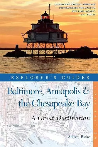 Explorer's Guide Baltimore, Annapolis & The Chesapeake Bay: A Great Destination cover