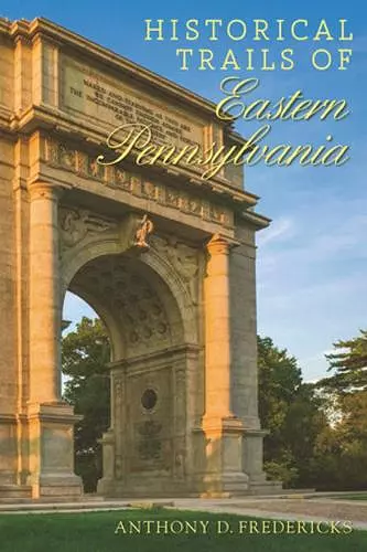 Historical Trails of Eastern Pennsylvania cover