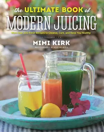 The Ultimate Book of Modern Juicing cover