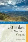 Explorer's Guide 50 Hikes in Northern Virginia cover