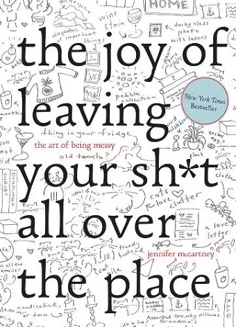 The Joy of Leaving Your Sh*t All Over the Place cover