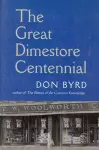 GREAT DIME STORE CENTENNIAL cover