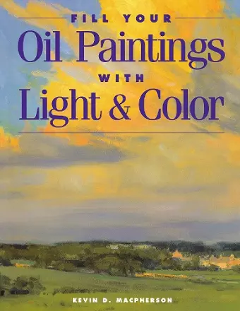 FILL YOUR OIL PAINTINGS WITH LIGH cover