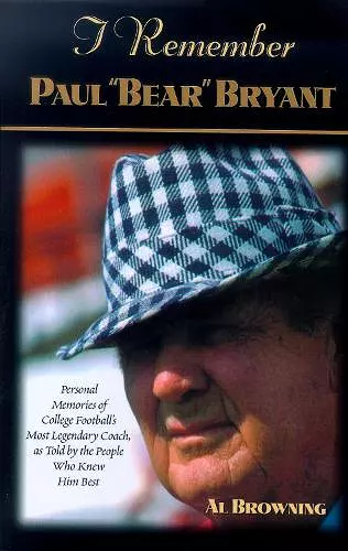 I Remember Paul "Bear" Bryant cover