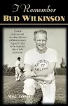 I Remember Bud Wilkinson cover