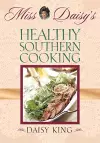 Miss Daisy's Healthy Southern Cooking cover