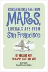 Conservatives Are from Mars, Liberals Are from San Francisco cover