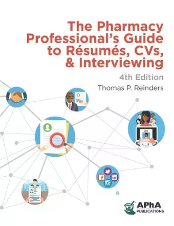 The Pharmacy Professional’s Guide to Résumés, CVs, & Interviewing cover