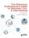 The Pharmacy Professional’s Guide to Résumés, CVs, & Interviewing cover