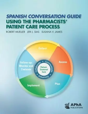 Spanish Conversation Guide Using the Pharmacists' Patient Care Process cover