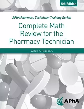 Complete Math Review for the Pharmacy Technician Fifth Edition cover