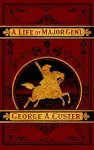 A Complete Life of Gen. George A. Custer cover