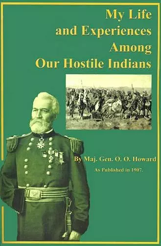 My Life and Experiences Among Our Hostile Indians cover