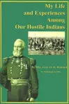 My Life and Experiences Among Our Hostile Indians cover