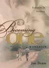 "Becoming One Workbook: Emotionally, Physically, Spiritually " cover