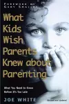 What Kids Wish Parents Knew about Parenting cover