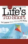 Life's too Short to Leave Kite Flying to Kids cover