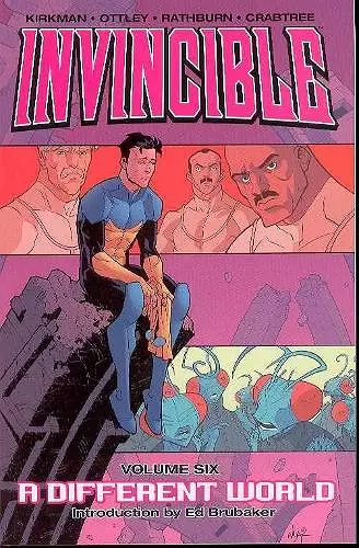 Invincible Volume 6: A Different World cover