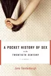 A Pocket History of Sex in the Twentieth Century cover