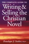 The Complete Guide To Writing & Selling The Christian Novel cover