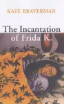 The Incantation Of Frida K. cover