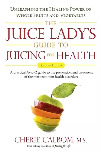 Juice Lady's Guide to Juicing for Health cover