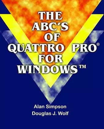 The ABC's of Quattro Pro for Windows cover