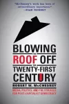 Blowing the Roof off the Twenty-First Century cover