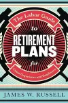 The Labor Guide to Retirement Plans cover