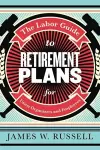 The Labor Guide to Retirement Plans cover