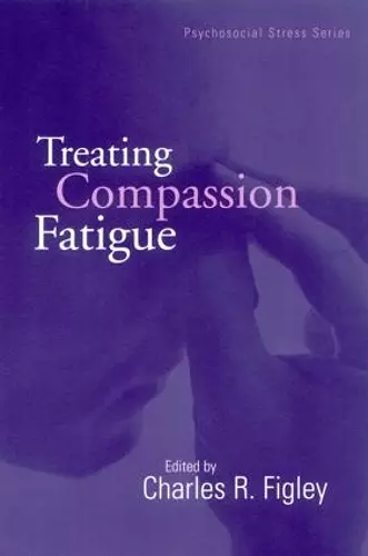 Treating Compassion Fatigue cover