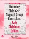 Mourning Child Grief Support Group Curriculum cover