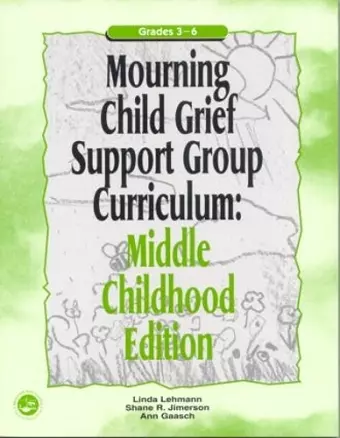 Mourning Child Grief Support Group Curriculum cover