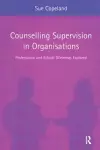 Counselling Supervision in Organisations cover