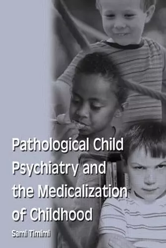 Pathological Child Psychiatry and the Medicalization of Childhood cover