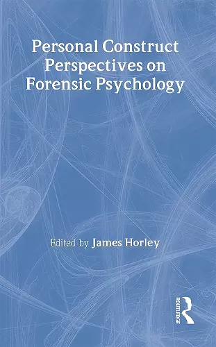 Personal Construct Perspectives on Forensic Psychology cover