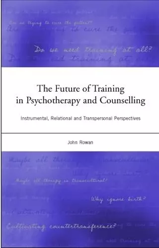 The Future of Training in Psychotherapy and Counselling cover