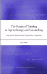 The Future of Training in Psychotherapy and Counselling cover