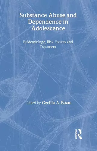 Substance Abuse and Dependence in Adolescence cover